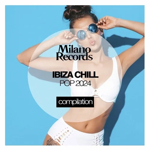 Ibiza Chill Pop (2024)