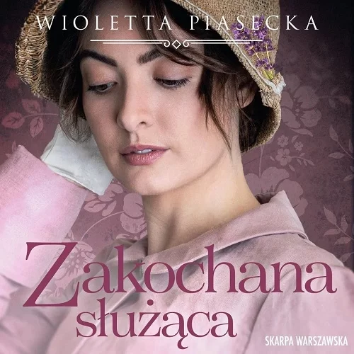 Wioletta Piasecka - Zakochana służąca